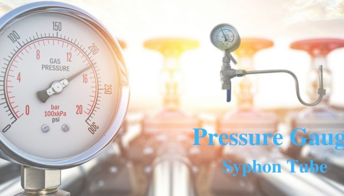 Pressure Gauge-Syphon Tube